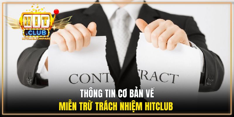 Thông tin cơ bản về miễn trừ trách nhiệm HITCLUB 